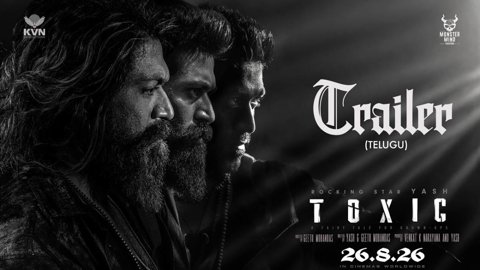Yash’s Toxic to Unveil English Trailer Tonight Ahead of Global Release
