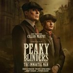 Peaky Blinders: The Immortal Man Review – Tommy Shelby’s Cinematic Farewell